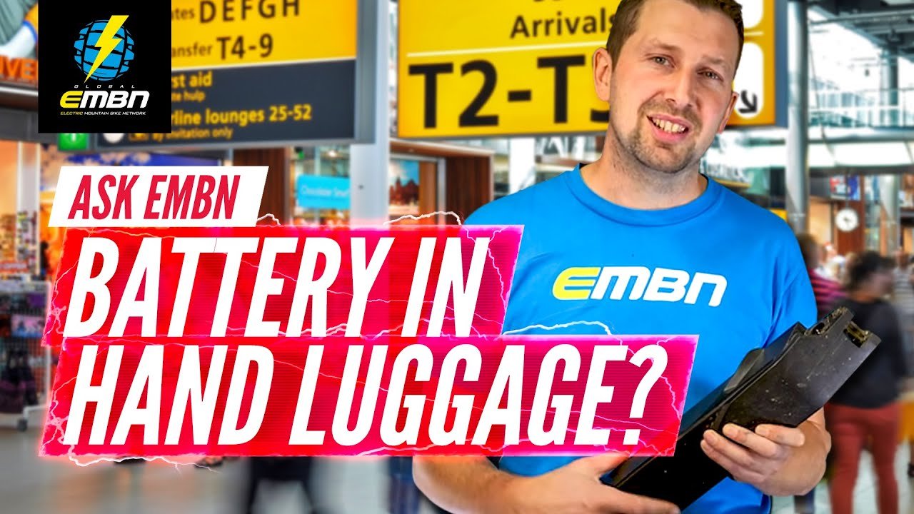 Can You Fly With An E Bike Battery In A Carry On? | Ask EMBN Anything About EMTB