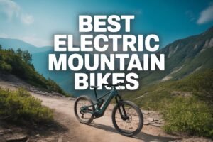 Best Electric Mountain Bikes
