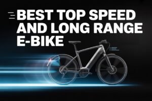 Best Top Speed and Long Range E-Bikes