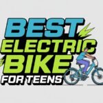 Best Electric Bike for Teens