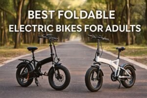 10 Best Foldable Electric Bikes for Adults: Power, Range & Comfort