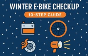 Winter E-Bike Checkup: A Practical 10-Step Guide to Safety and Range Winter E-Bike Maintenance: 10-Step Checklist
