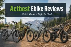 Actbest Ebike Reviews: Compare Core, Apex, Race, Striker, and Blaze